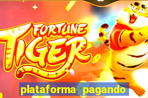 plataforma pagando muito fortune tiger